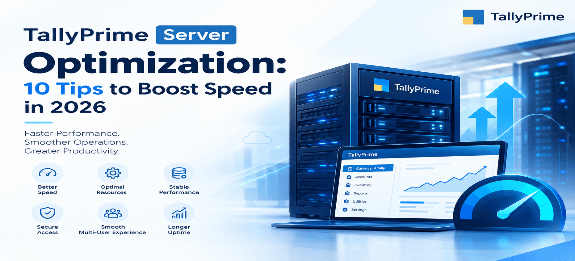 TallyPrime Server Optimization: 10 Tips to Boost Speed in 2026