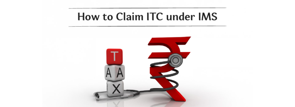 How to Claim Input Tax Credit Using IMS?