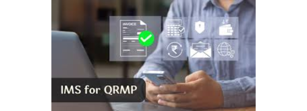 IMS for QRMP Taxpayers: A Complete Guide - Cevious Technologies- Best Tally Cloud App Dev. Services Provider IMS for QRMP Taxpayers: A Complete Guide