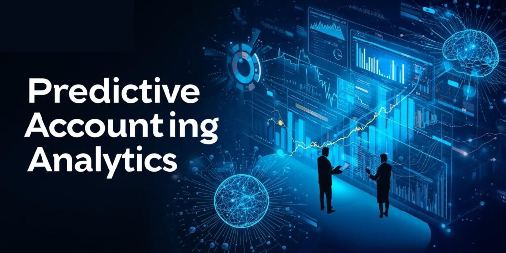 Predictive Accounting Analytics: The Power of Foresight