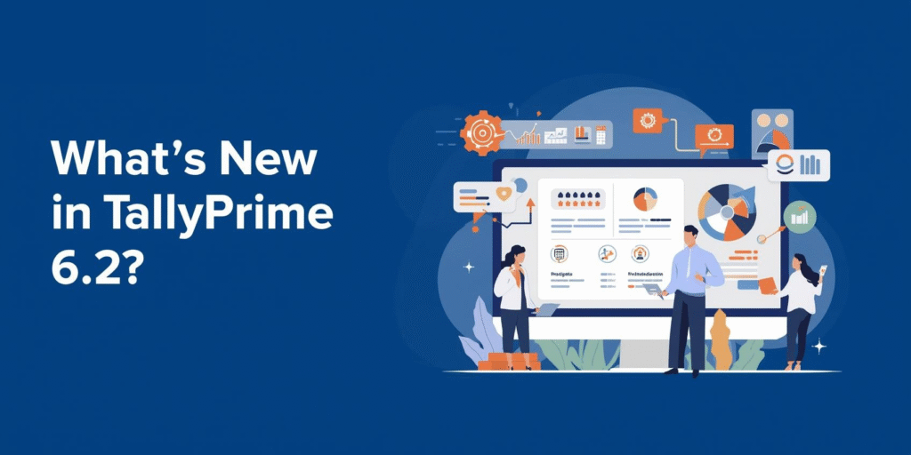 What’s New in TallyPrime 6.2?