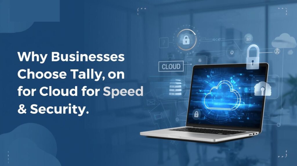 Why Businesses Choose Tally on Cloud for Speed & Security - Cevious Technologies- Best Tally Cloud App Dev. Services Provider Why Businesses Choose Tally on Cloud for Speed & Security