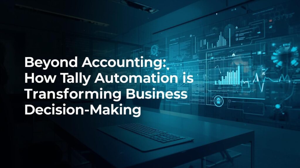 Tally Automation: Transforming Business Decision-Making