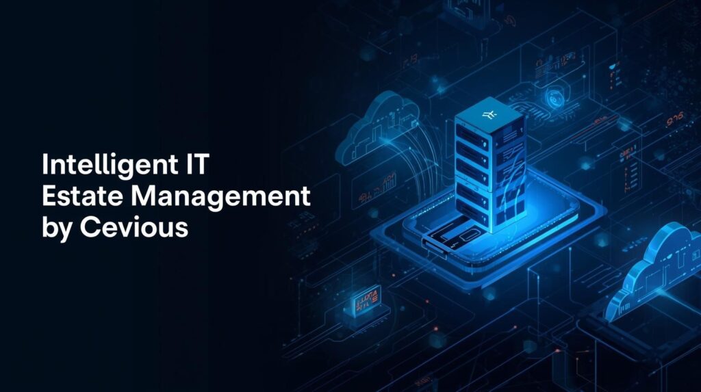 Intelligent IT Estate Management by Cevious