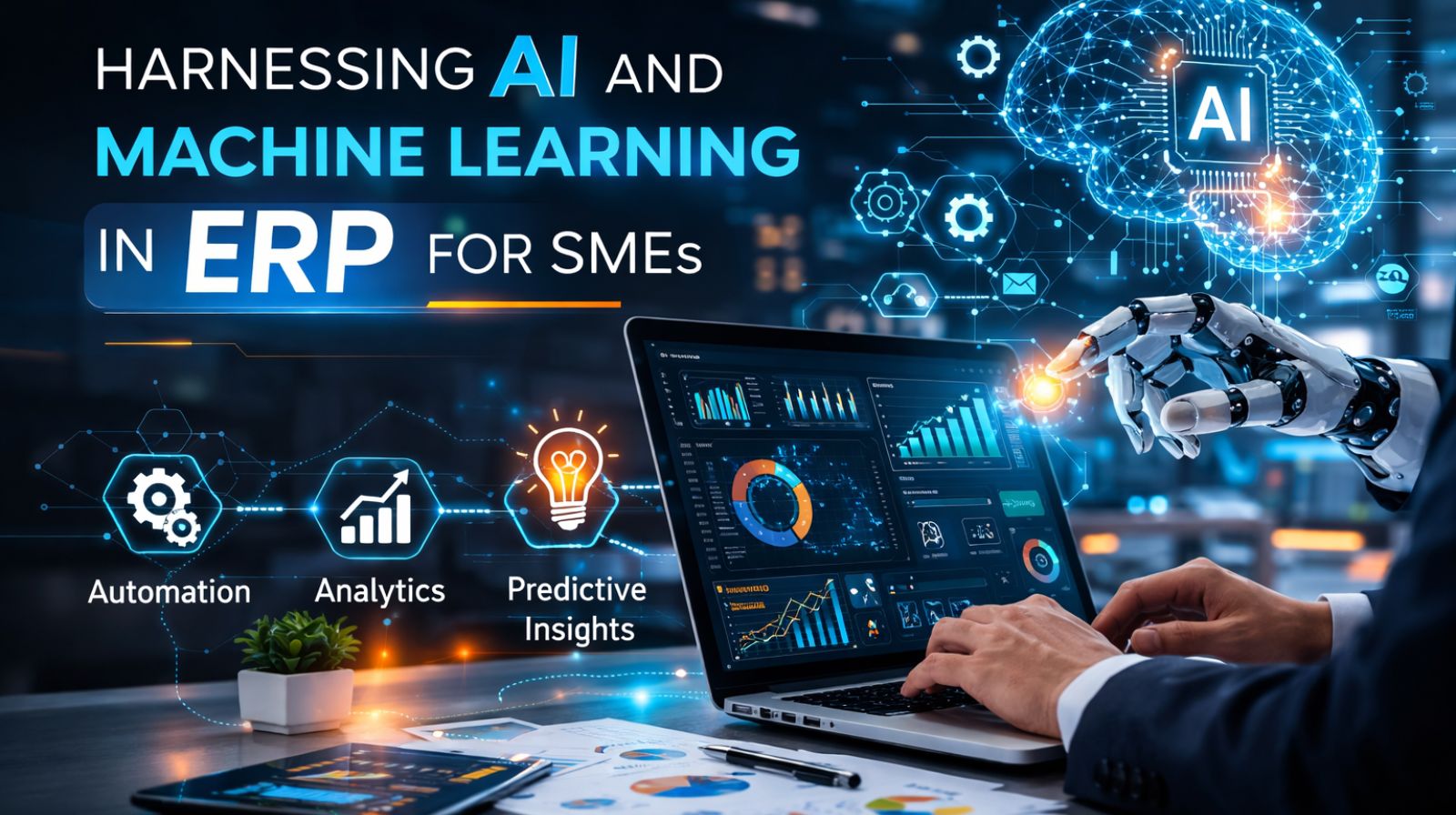 Harnessing AI and Machine Learning in ERP for SMEs​