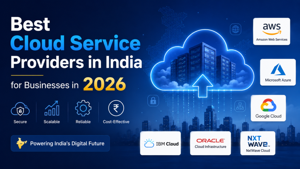 Best Cloud Service Providers in India for Businesses in 2026